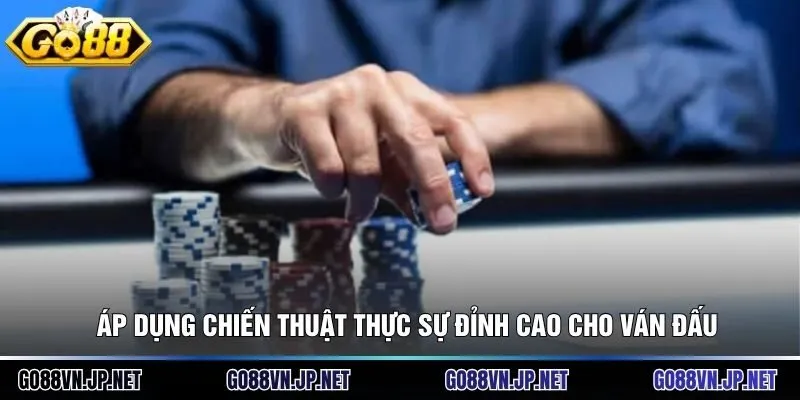 Áp dụng chiến thuật thực sự đỉnh cao cho ván đấu