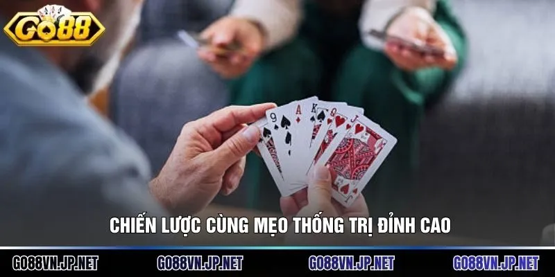 Chiến lược cùng mẹo thống trị đỉnh cao 