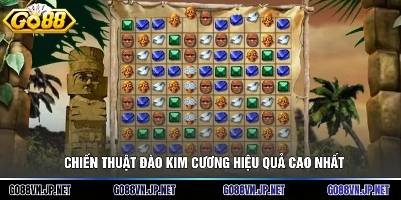 Chiến thuật đào kim cương hiệu quả cao nhất