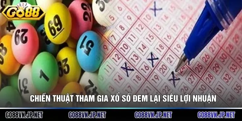 Chiến thuật tham gia xổ số đem lại siêu lợi nhuận