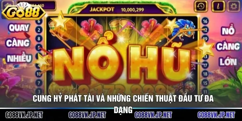 Cung hỷ phát tài và những chiến thuật đầu tư đa dạng