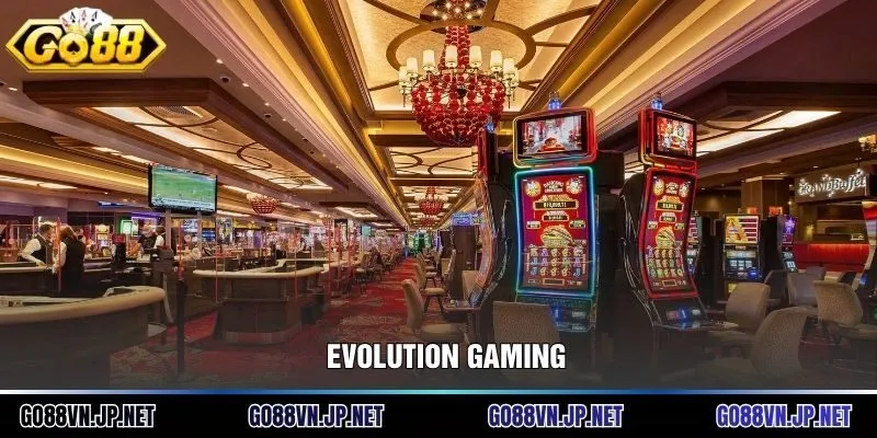 Evolution Gaming: Nền Tảng Giải Trí Casino Đỉnh Cao Nhất