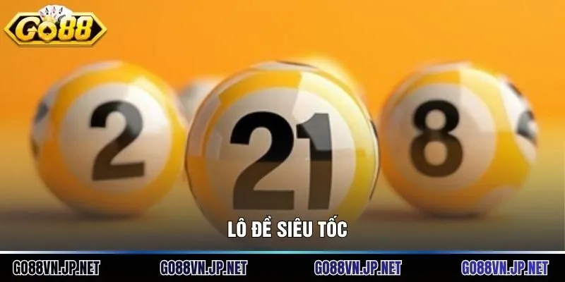 Lô Đề Siêu tốc: Bí Quyết Cá Cược Xổ Số Đỉnh Cao Nhất