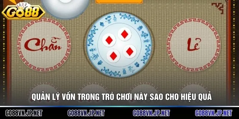 Quản lý vốn trong trò chơi này sao cho hiệu quả