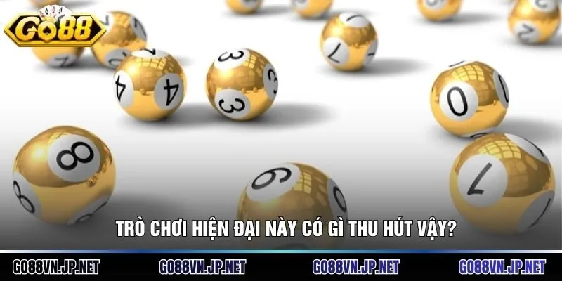 Trò chơi hiện đại này có gì thu hút vậy?