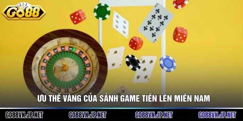 Ưu thế vàng của sảnh game Tiến lên miền nam